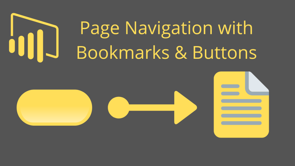 Power BI Page Navigation with Bookmarks & Buttons Power BI Docs