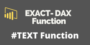 EXACT DAX Function - TEXT Function - Power BI Docs